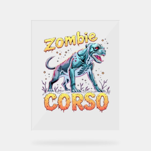 Cane Corso Italian Mastiff Zombie Dog Halloween Es Acrylic Sign (Front)
