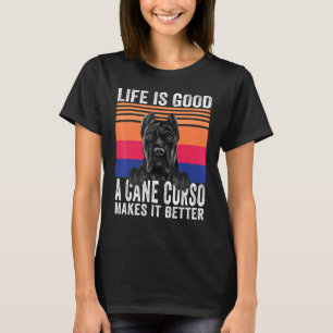 Cane Corso Makes Your Life Good Vintage T-Shirt