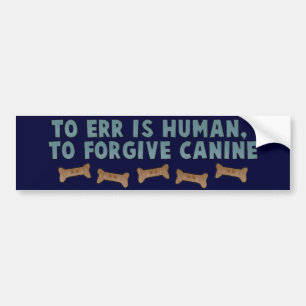 Canine Forgiveness Bumper Sticker