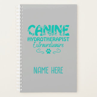 Canine Hydrotherapist Extraordinaire Personalised Planner