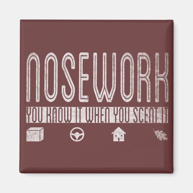 Canine Nosework: You Know it when you Scent It Magnet (Front)