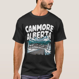 Canmore Alberta, Canadian Mountain Town T-Shirt