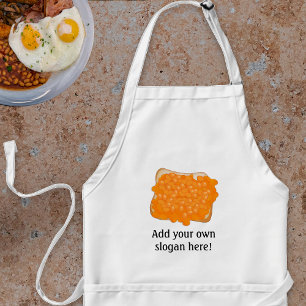 Canned beans over toast - add your own fun slogan standard apron