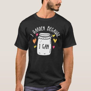 Canning I Garden Homesteading Homesteader Expert F T-Shirt