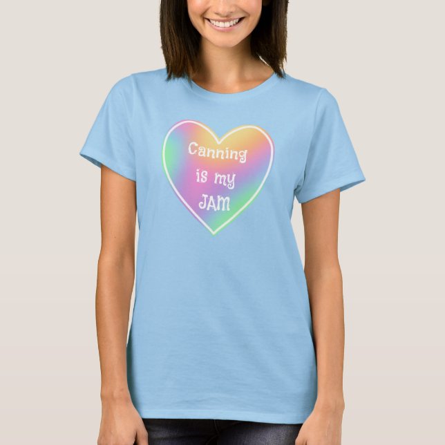 Canning Is My JAM Funny Women's T-Shirt (Front)