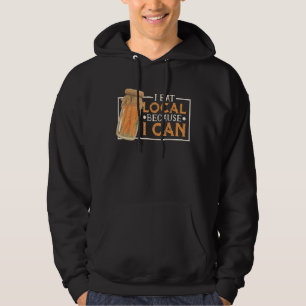 Canning Jar Pickles I Eat Local Because I Can Hoodie