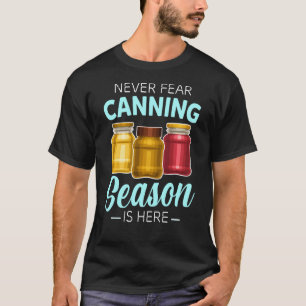 Canning Season Canners Homesteader Gardener Preser T-Shirt