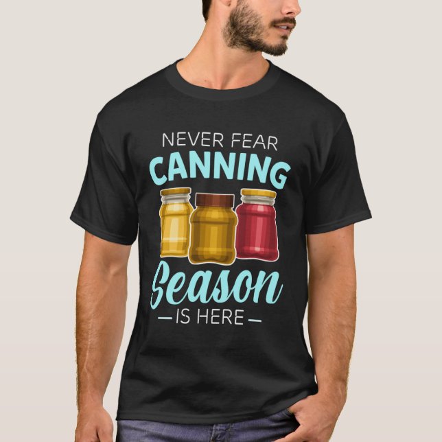 Canning Season Canners Homesteader Gardener Preser T-Shirt (Front)