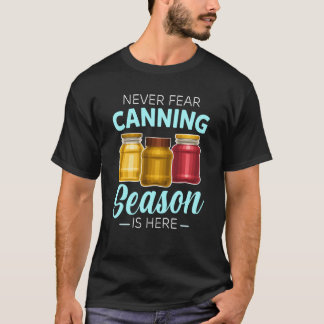 Canning Season Canners Homesteader Gardener Preser T-Shirt