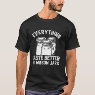 Canning Season Funny Mason Jar Preserving Food Mas T-Shirt