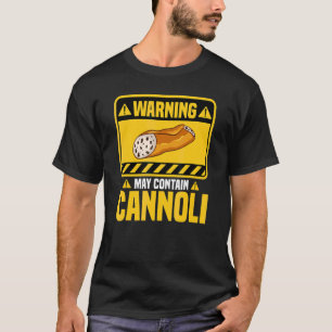 Cannoli Italian Pastry Recipes Cake Italy Filling T-Shirt