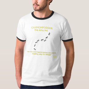 Cannonfodder - The Army Ant T-Shirt