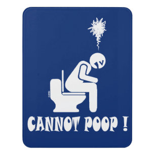 Cannot poop! door sign