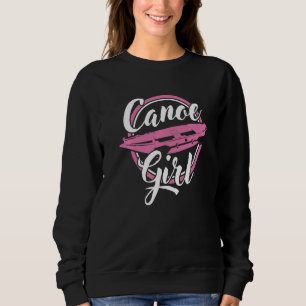 Canoe Girl Canoe River Boating Sweatshirt