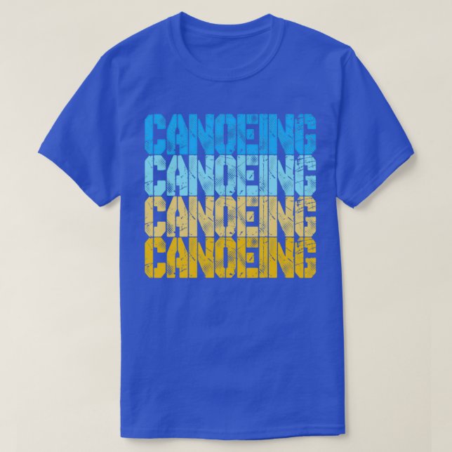 Canoeing Canoeing Canoeing Canoeing Canoeing Retro T-Shirt (Design Front)
