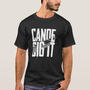 Canoeing Canoeist Women Men Athlete Canoe T-Shirt