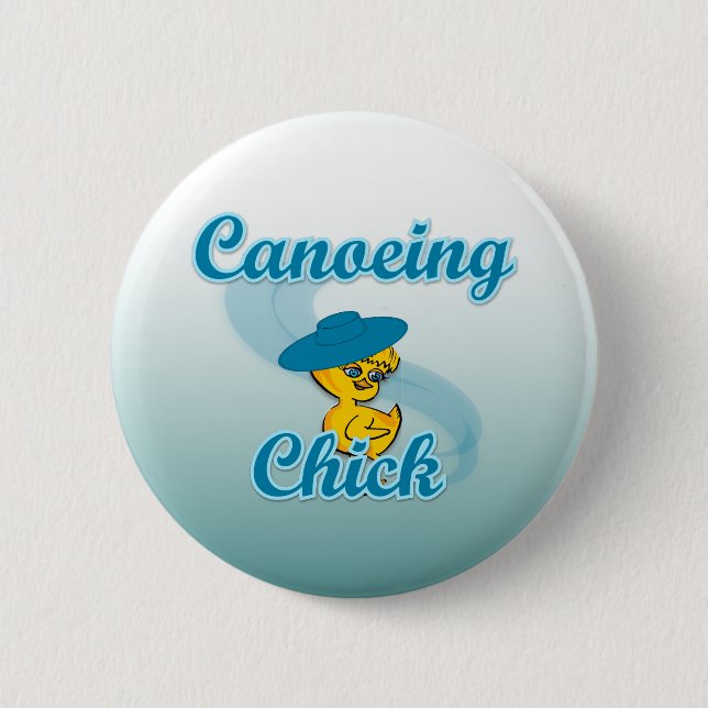 Canoeing  Chick #3 6 Cm Round Badge (Front)