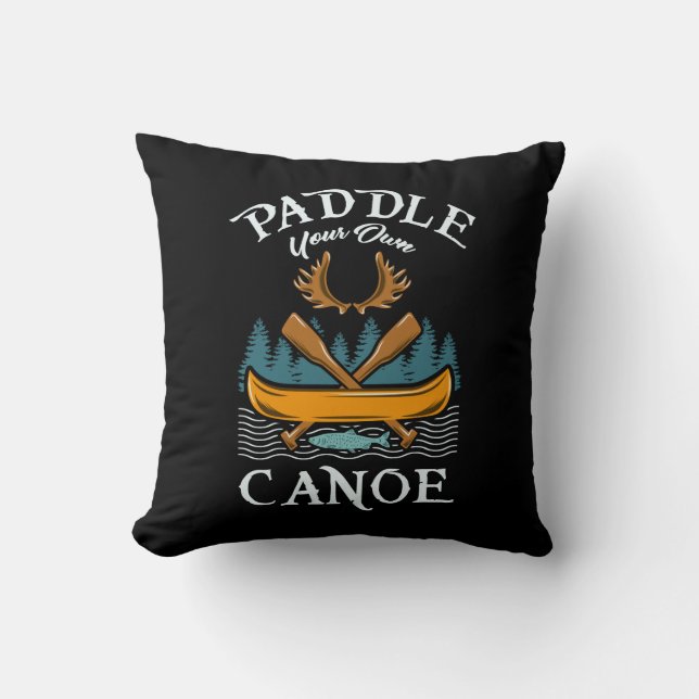Canoeing - Paddle Your Own Canoe Cushion (Front)
