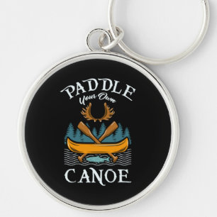 Canoeing - Paddle Your Own Canoe Key Ring