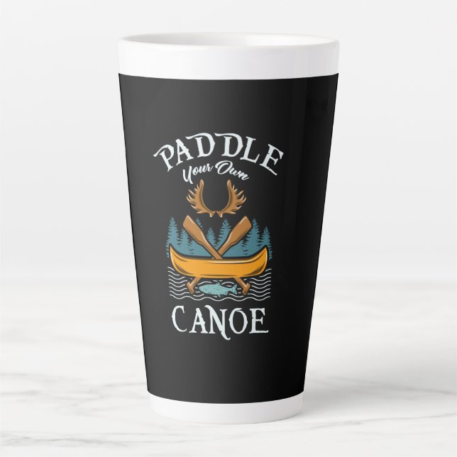 Canoeing - Paddle Your Own Canoe Latte Mug (Front)