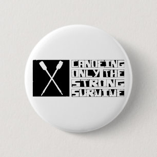 Canoeing Survive 6 Cm Round Badge