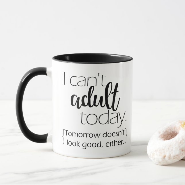 Can't Adult Today—Drinkware Mug (With Donut)