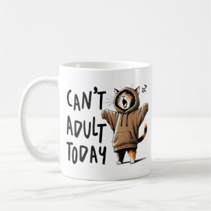 Can't Adult Today Funny Cat Coffee Mug