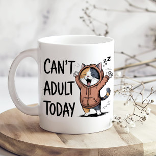 "Can't Adult Today" Funny Cat Coffee Mug