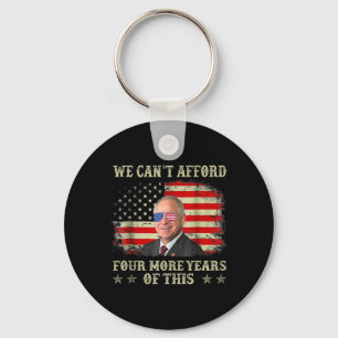 Can't Afford Four More Years Of This Tim W Electio Key Ring
