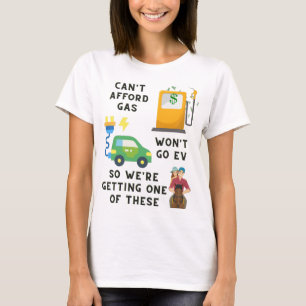 Can't Afford Gas or EV So Buying A Horse Joke Gift T-Shirt
