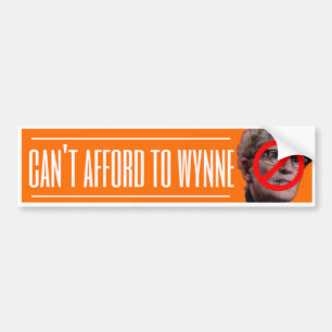 'Can't Afford to Wynne' Bumper Sticker