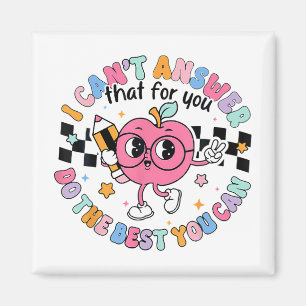 Cant Answer That For You Do The Best You Can Test Magnet