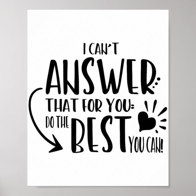 Can't Answer That For You Just Do The Best You Can Poster (Front)