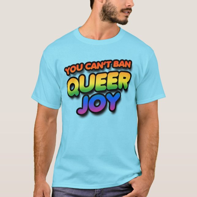 Can't Ban Queer Joy T-Shirt (Front)