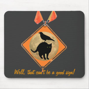 Can't Be A Good Sign Mouse Mat