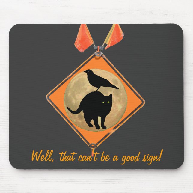 Can't Be A Good Sign Mouse Mat (Front)