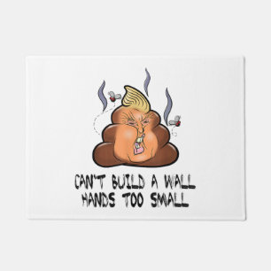 Can't Build A Wall Hands Too Small Funny Anti Trum Doormat