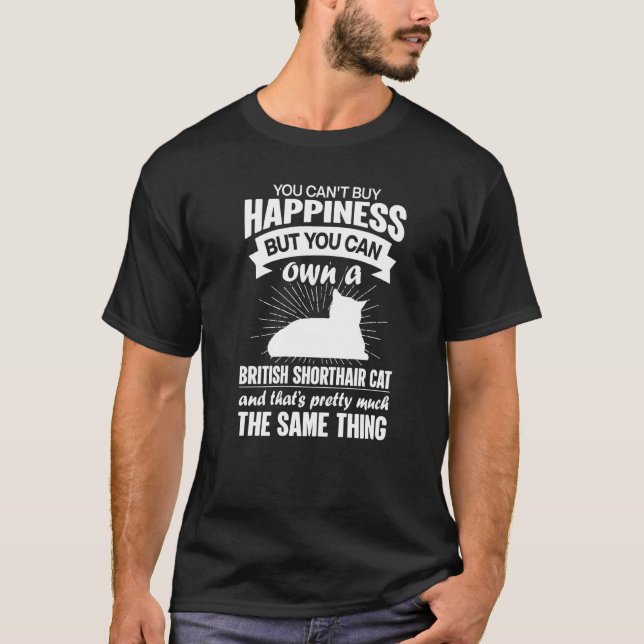 Can't Buy Happiness But Can Buy A British Shorthai T-Shirt (Front)