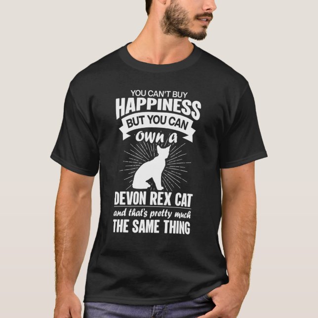 Can't Buy Happiness But Can Buy A Devon Rex Cat 1 T-Shirt (Front)
