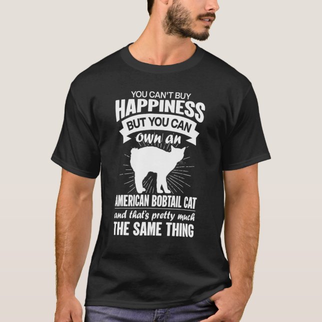 Can't Buy Happiness But Can Buy An American Bobtai T-Shirt (Front)
