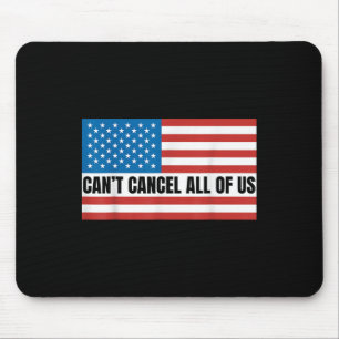 Cant Cancel All Of Us Us Usa American Flag Mouse Mat