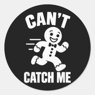 Cant Catch Funny Gingerbread Man Christmas Running Classic Round Sticker