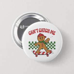 Can't Catch Me Christmas Gingerbread Xmas  6 Cm Round Badge