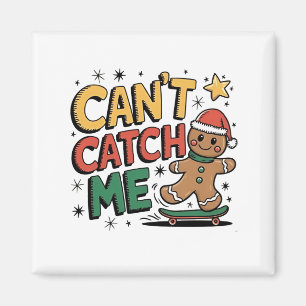 Can't Catch Me Gingerbread Skating Christmas   Magnet
