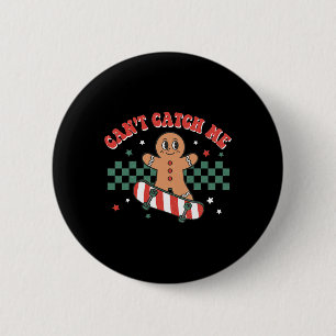 Can't Catch Me Groovy Christmas Gingerbread Man Bo 6 Cm Round Badge