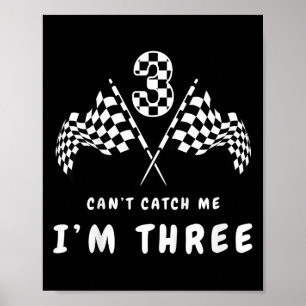 Cant Catch Me Im 3 Birthday Party Poster