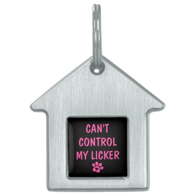 Can't Control My Licker - Personalise Pet ID Tag (Front)