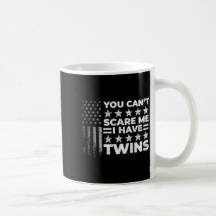 Cant e Have Twins Fathers Day Funny Twin Dad Coffee Mug