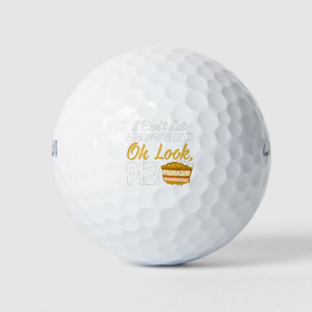 Can't Eat Another Bite Oh Look Pie Funny Golf Balls (Front)