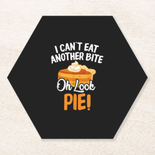 Can't Eat Another Bite Oh Look Pie Funny Thanksgiv Paper Coaster
